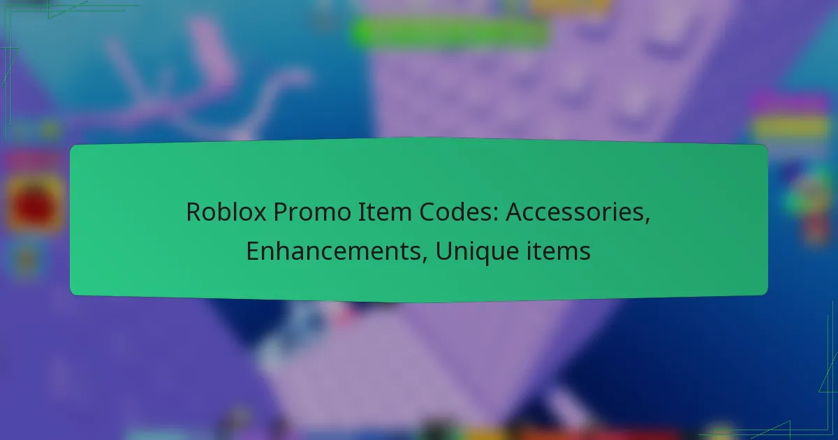 Roblox Promo Item Codes: Accessories, Enhancements, Unique items