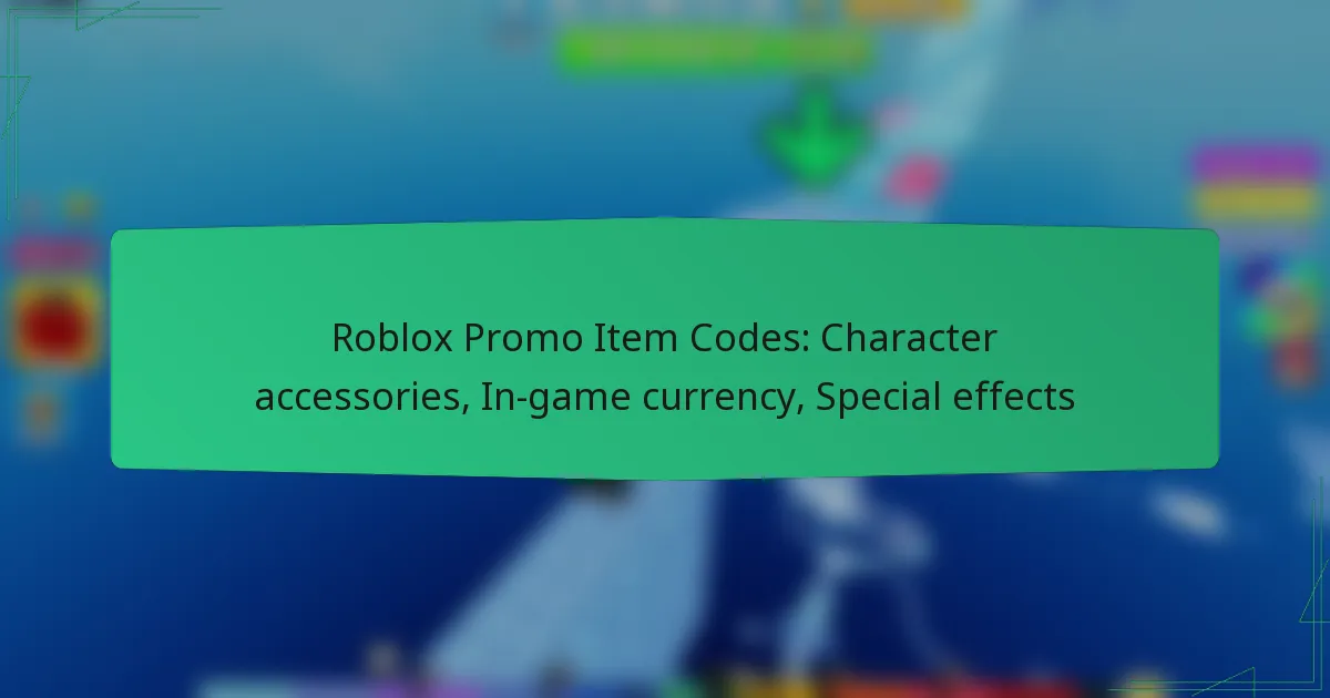Roblox Promo Item Codes: Character accessories, In-game currency, Special effects