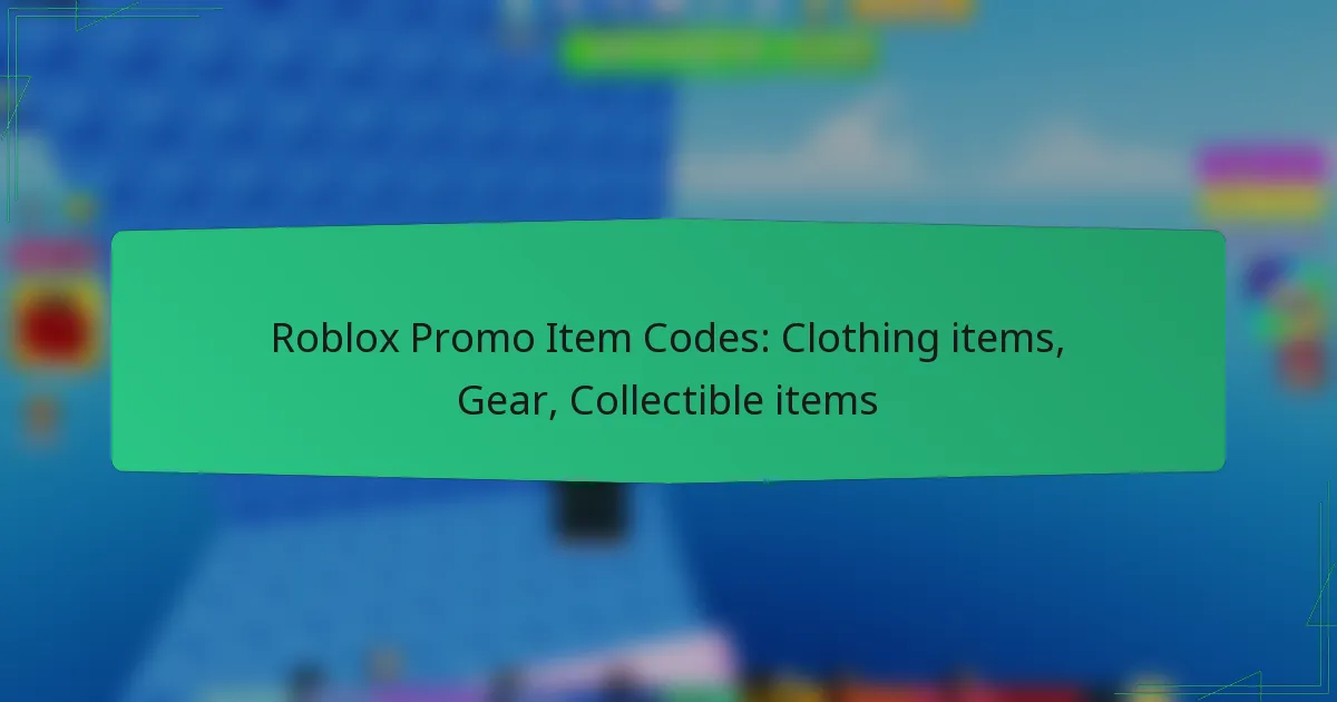 Roblox Promo Item Codes: Clothing items, Gear, Collectible items